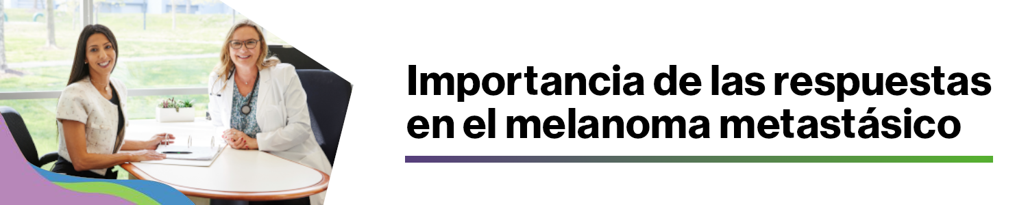 banner_importancia_de_las_respuestas_en_el_melanoma_metastasico_1500x300